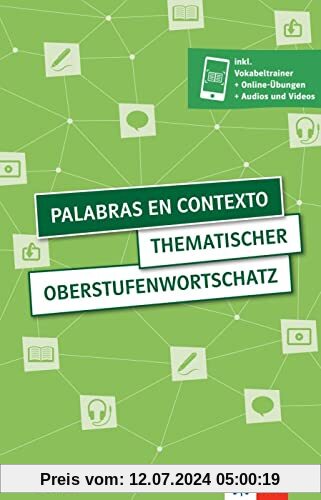 Palabras en contexto: Thematischer Oberstufenwortschatz Spanisch. Buch + Klett Augmented