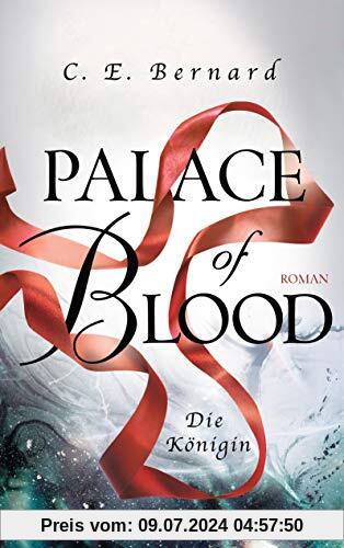Palace of Blood - Die Königin: Roman (Palace-Saga, Band 4)