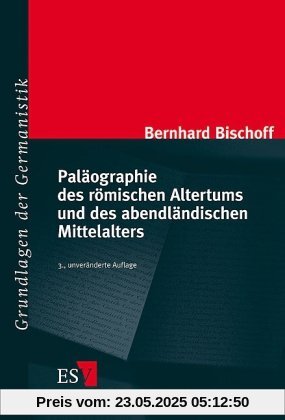 Paläographie des römischen Altertums und des abendländischen Mittelalters: Mit einer Auswahlbibliographie 1986 - 2008 von Walter Koch