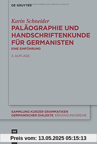 Paläographie und Handschriftenkunde für Germanisten: Eine Einführung (Sammlung kurzer Grammatiken germanischer Dialekte. B: Ergänzungsreihe, Band 8)