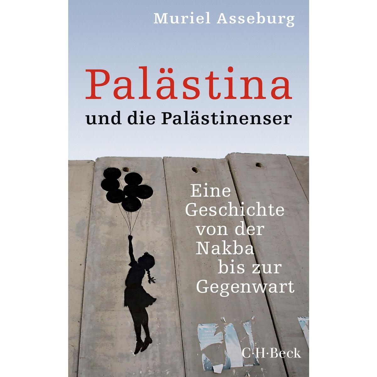 Palästina und die Palästinenser Palästina und die Palästinenser von C.H. Beck