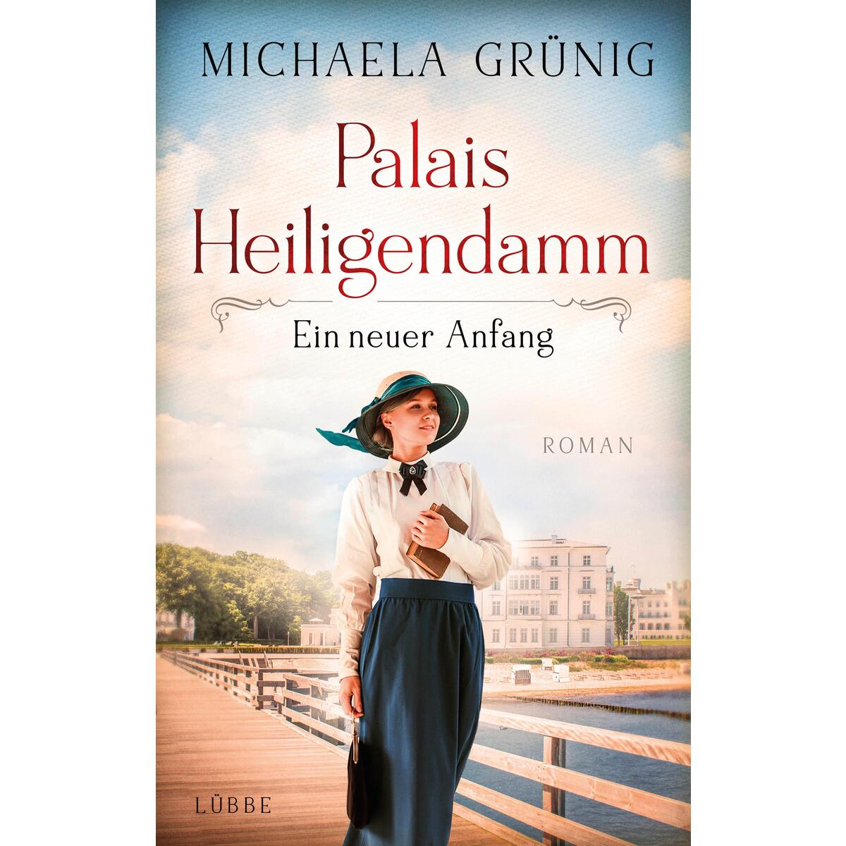 Palais Heiligendamm - Ein neuer Anfang von Lübbe