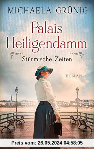 Palais Heiligendamm - Stürmische Zeiten: Roman (Heiligendamm-Saga, Band 2)