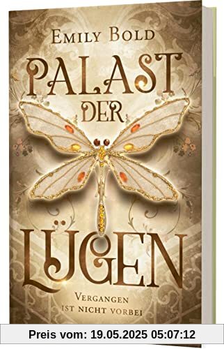 Palast der Lügen 1: Vergangen ist nicht vorbei: Magische Zeitreise-Romantasy um einen uralten finsteren Pakt (1)