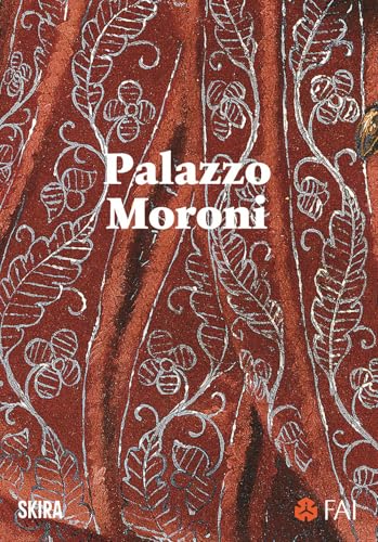 Palazzo Moroni (Guide artistiche Skira) von Skira