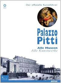 Palazzo Pitti. Der offizielle Museumsfuhrer. Alle Museen, alle Kumstwerke (Firenze musei) von sillabe
