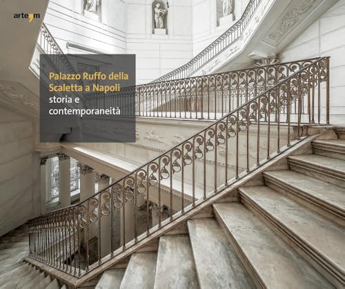 Palazzo Ruffo della Scaletta a Napoli. Storia e contemporaneità (Architettura) von artem