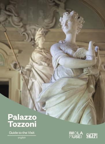Palazzo Tozzoni. Guide to the visit (Sagep Guide) von SAGEP