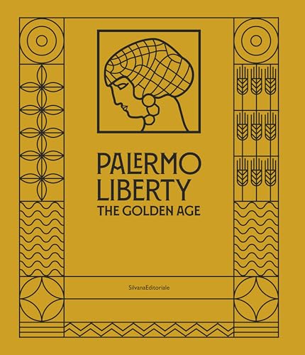 Palermo Liberty. The golden age. Ediz. illustrata (Arte) von Silvana
