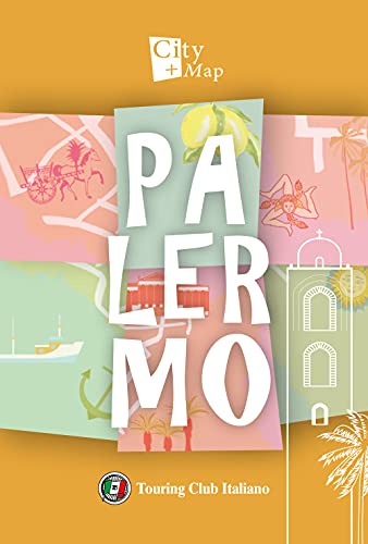 Palermo. Con Carta geografica ripiegata (City+Map) von Touring Club Italiano