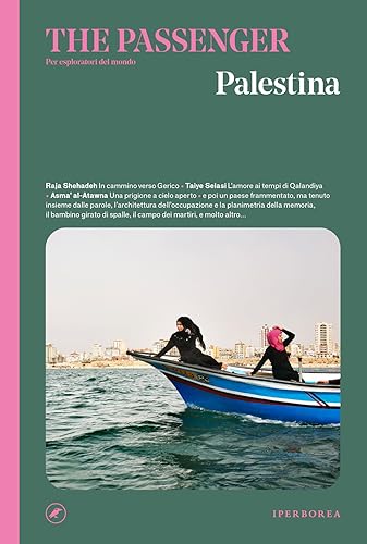Palestina. The passenger. Per esploratori del mondo von Iperborea