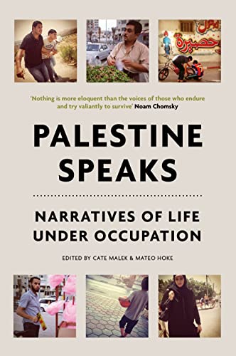 Palestine Speaks: Narratives of Life Under Occupation (Voice of Witness, Band 24) von Verso Books