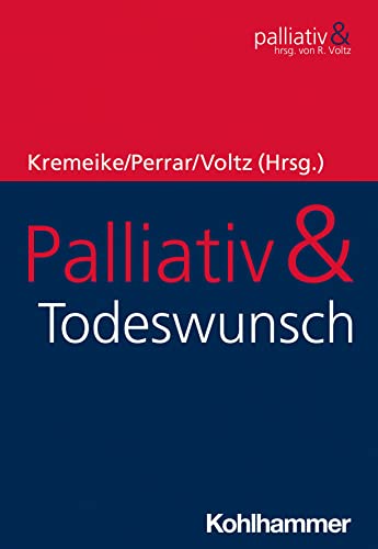 Palliativ & Todeswunsch von W. Kohlhammer GmbH