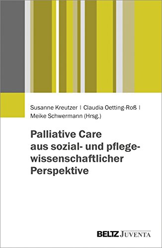 Palliative Care aus sozial- und pflegewissenschaftlicher Perspektive von Beltz