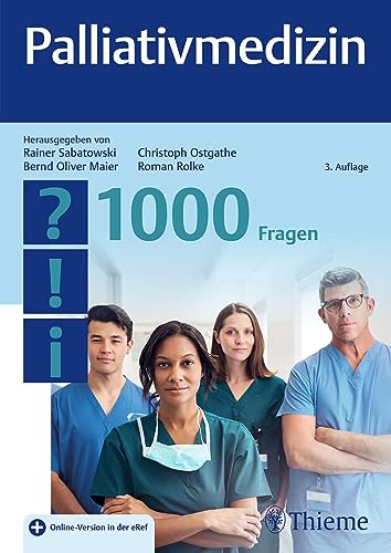 Palliativmedizin - 1000 Fragen (Facharztprüfung) von Thieme