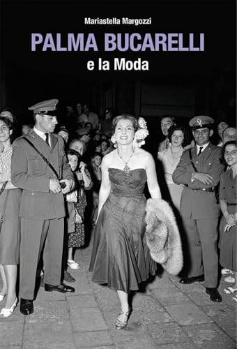 Palma Bucarelli e la moda von De Luca Editori d'Arte