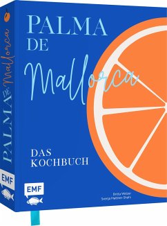 Palma de Mallorca - Das Kochbuch von Edition Michael Fischer