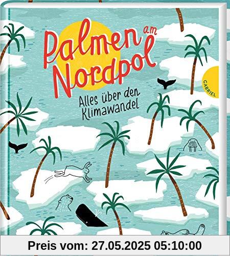 Palmen am Nordpol: Alles über den Klimawandel