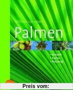 Palmen. Botanik, Kultur, Nutzung