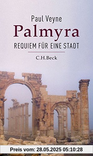 Palmyra: Requiem für eine Stadt