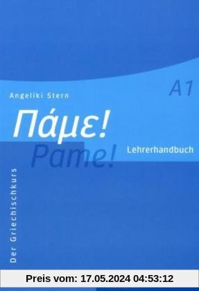 Pame! A1: Der Griechischkurs / Lehrerhandbuch