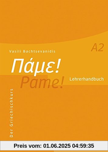 Pame! A2: Der Griechischkurs / Lehrerhandbuch