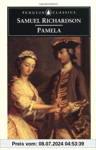 Pamela: Or, virtue rewarded (Penguin Classics)