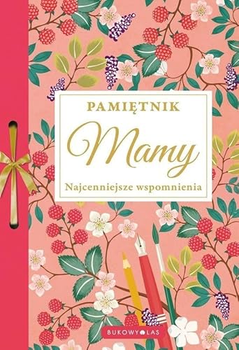 Pamiętnik Mamy Najcenniejsze wspomnienia von Bukowy Las