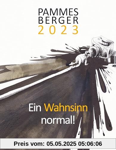 Pammesberger 2023: Ein Wahnsinn normal!