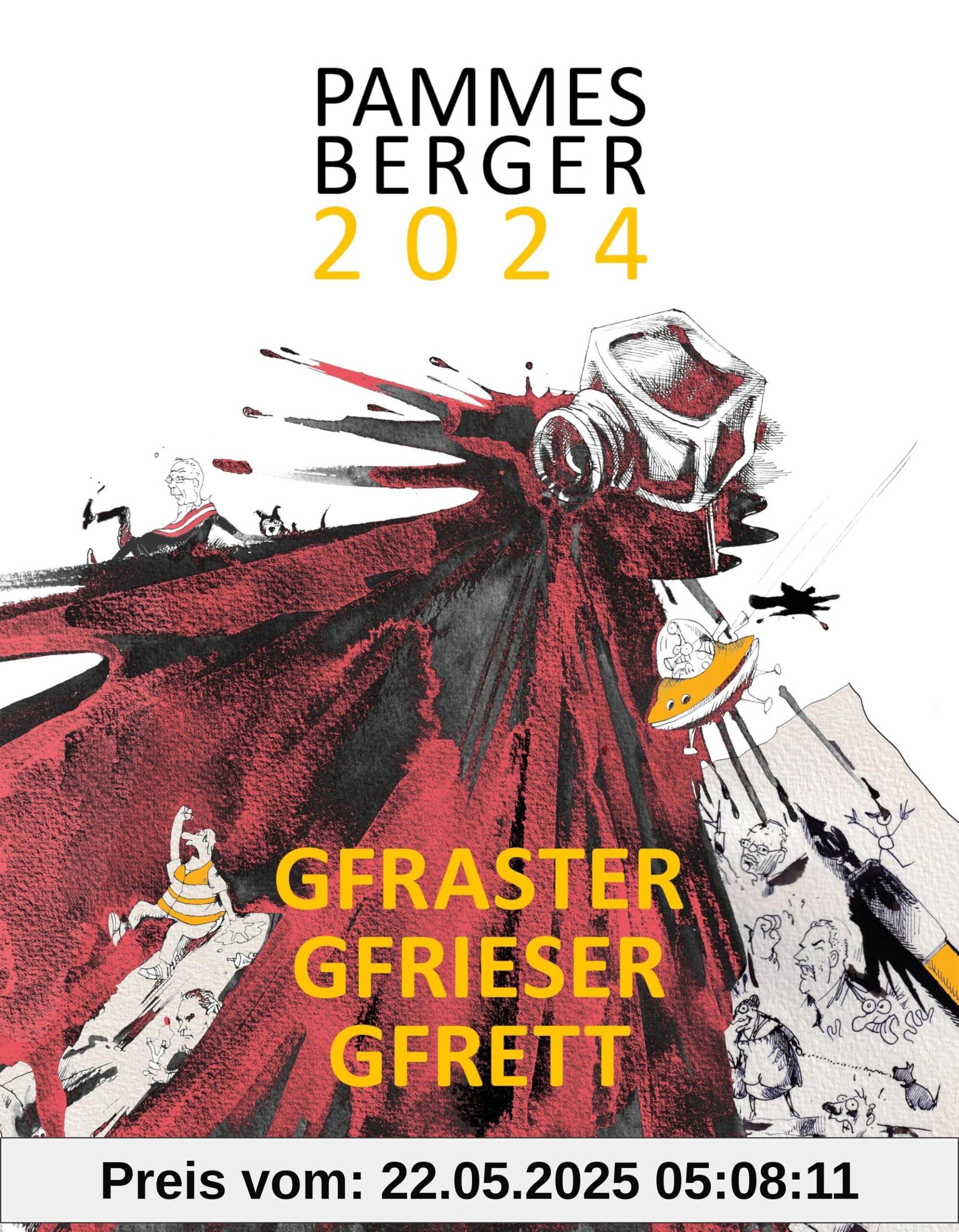 Pammesberger 2024 - Gfraster. Gfrieser. Gfrett. Der satirische Jahresrückblick 2024 mit einem Vorwort von Robert Palfrader.