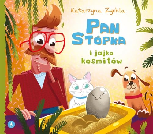 Pan Stópka i jajko kosmitów von Skrzat