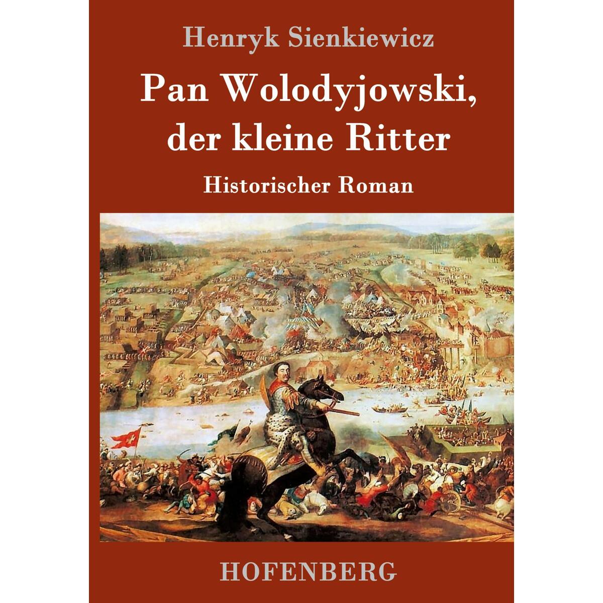 Pan Wolodyjowski, der kleine Ritter Pan Wolodyjowski, der kleine Ritter von Hofenberg