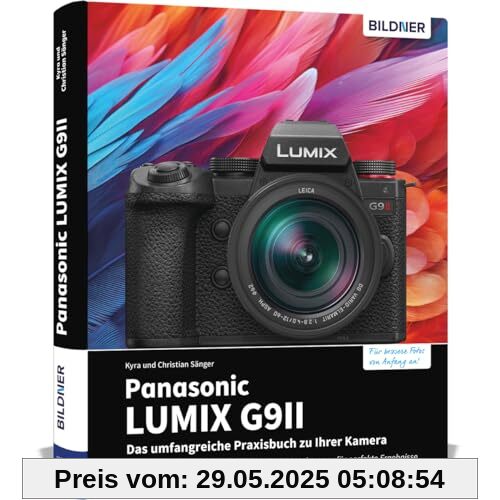 Panasonic LUMIX G9II: Das umfangreiche Praxisbuch zu Ihrer Kamera!