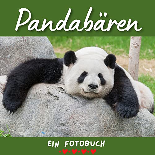 Pandabären: Ein Fotobuch. Das perfekte Geschenk für Männer, Frauen oder Kinder für Weihnachten und zum Geburtstag