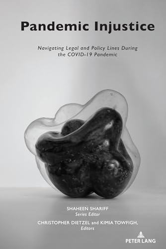 Pandemic Injustice: Navigating Legal and Policy Lines During the COVID-19 Pandemic (CONFRONTING SYSTEMIC OMISSIONS AND IMPACTS IN EDUCATIONAL POLICY, Band 2) von Peter Lang
