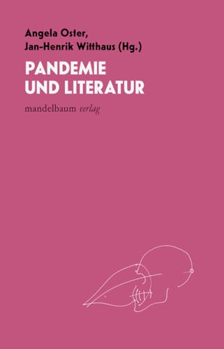 Pandemie und Literatur von Mandelbaum Verlag eG