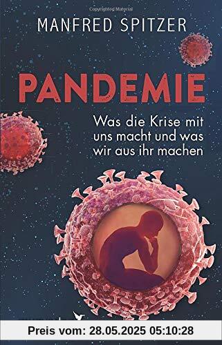 Pandemie: Was die Krise mit uns macht und was wir daraus machen Pandemie: Was die Krise mit uns macht und was wir daraus machen