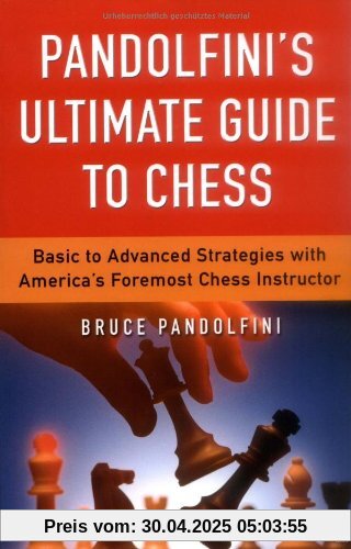Pandolfini's Ultimate Guide to Chess (Fireside Chess Library)