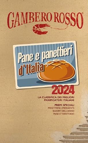 Pane & panettieri d'Italia 2024 (Le guide) von Gambero Rosso GRH