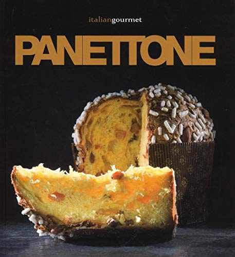 Panettone. Ediz. a colori (Mono) von Italian Gourmet