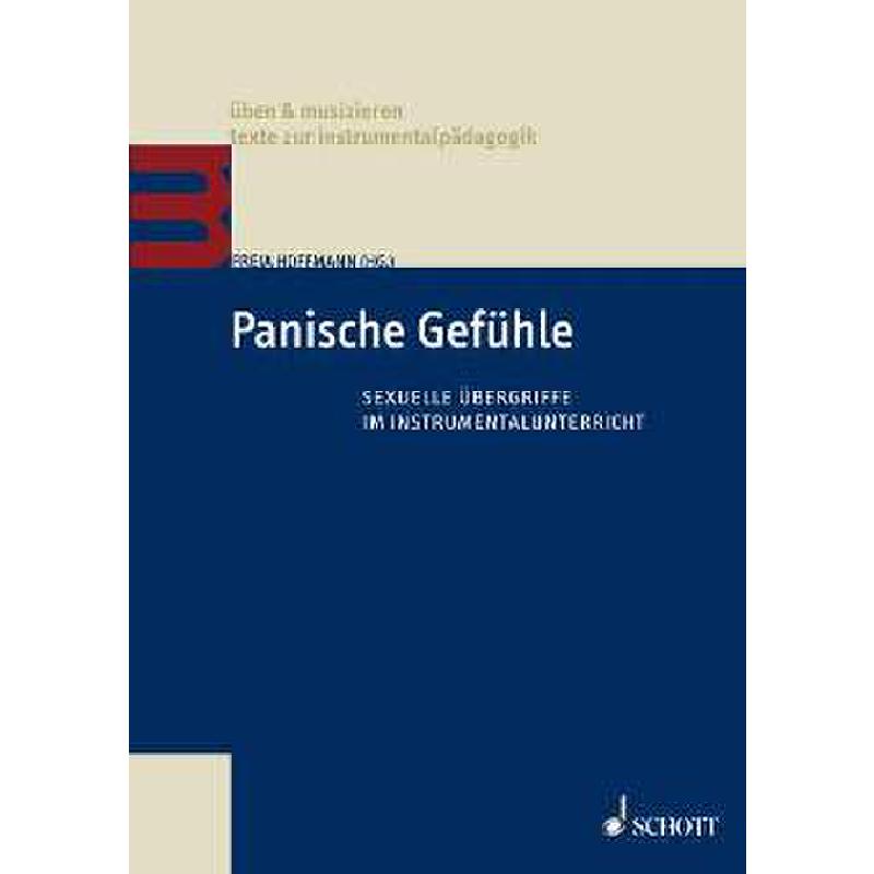 Panische Gefühle | Sexuelle Übergriffe im Instrumentalunterricht Panische Gefühle | Sexuelle Übergriffe im Instrumentalunterricht