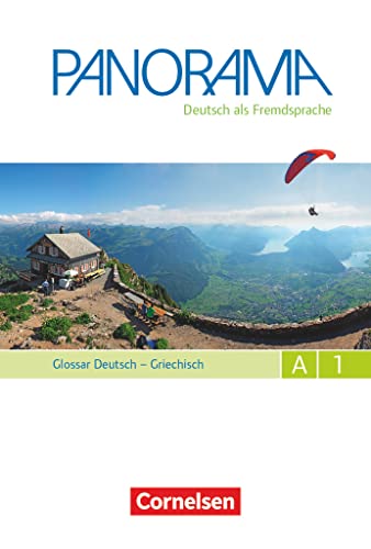 Panorama - Deutsch als Fremdsprache - A1: Gesamtband: Glossar Deutsch-Griechisch (Panorama, A1: Gesamtband) Panorama - Deutsch als Fremdsprache - A1: Gesamtband: Glossar Deutsch-Griechisch (Panorama, A1: Gesamtband)