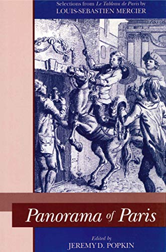Panorama of Paris: Selections from "Tableau de Paris": Selections from Le Tableau De Paris Panorama of Paris: Selections from "Tableau de Paris": Selections from Le Tableau De Paris