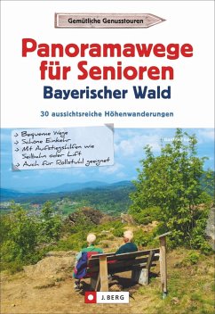 Panoramawege für Senioren Bayerischer Wald von J. Berg