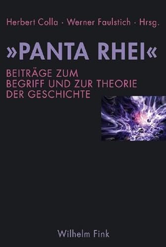 "Panta Rhei": Beiträge zum Begriff und zur Theorie der Geschichte