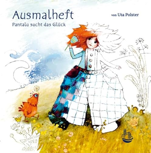 Pantalu sucht das Glück: Ausmalheft Pantalu sucht das Glück: Ausmalheft von Neissufer Verlag