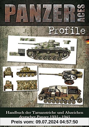 Panzer Aces - Farbprofile: Tarnanstriche und Erkennungszeichen der deutschen Panzer von 1935 bis 1945