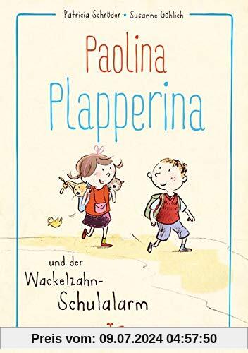Paolina Plapperina und der Wackelzahn-Schulalarm