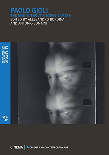 Paolo Gioli: The Man Without a Movie Camera (Cinema / Cinema and Contemporary Art, Band 2) von Mimesis