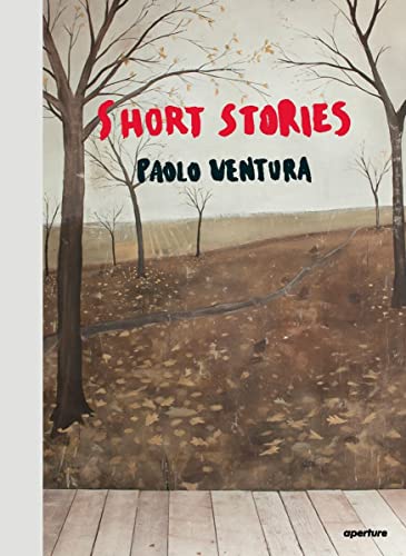 Paolo Ventura: Short Stories